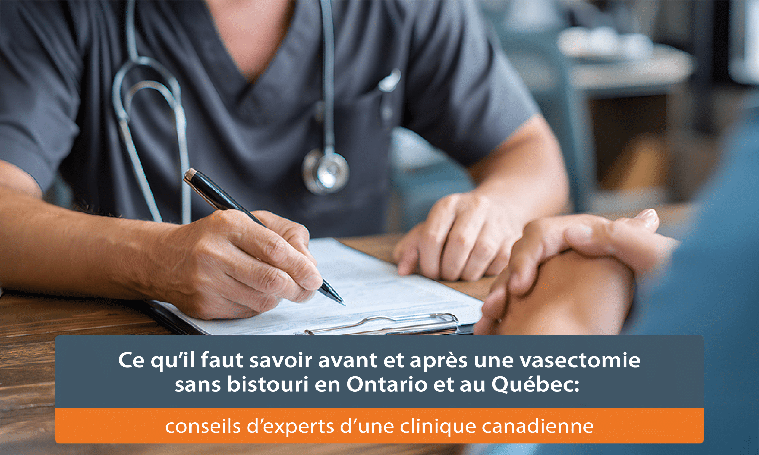 Ce qu’il faut savoir avant et après une vasectomie sans bistouri en Ontario et au Québec conseils d’experts d’une clinique canadienne